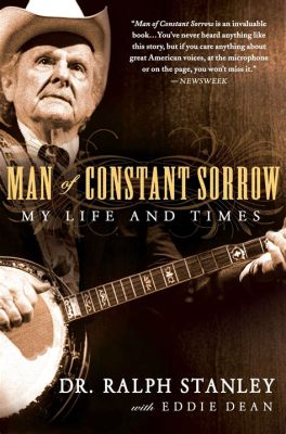  Man of Constant Sorrow; een ode aan melancholie en virtuoze vingerzettingen